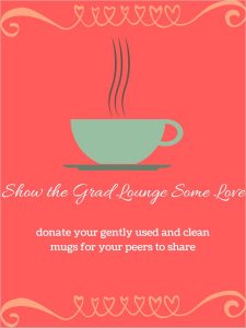 Donate Mugs to the Grad Lounge