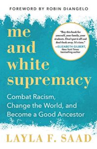 title cover of Me and White Supremacy by Layla Saad