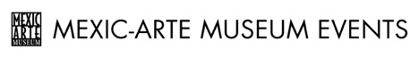 Mexic-Arte Museum Events logo