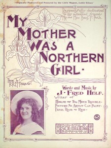 Cover of the sheet music for "My Mother Was a Northern Girl" by J. Fred Helf
