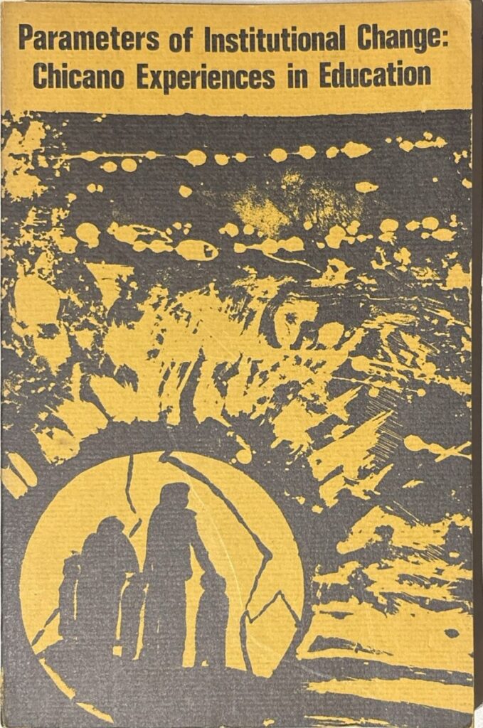 Book cover of Parameters of Institutional Change: Chicano Experiences in Education. The title is at the top in black lettering. Below is an illustration in yellow and black featuring what appear to be silhouettes standing together, surrounded by abstract yellow figures. 