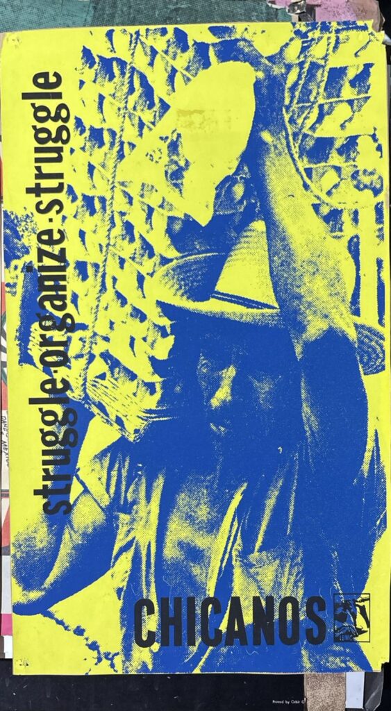 Poster with the words struggle + organize + struggle with CHICANOs written across the bottom.