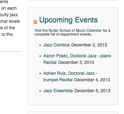 The Butler School of Music Events Feed is an example of using the RSS widget