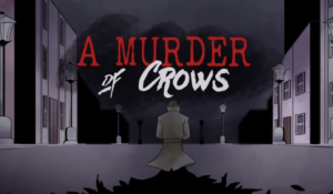 title image for "A Murder of Crows" original video game