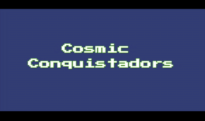 Cosmic Conquistadors title screen