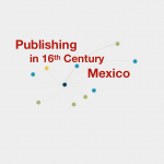 Publishing in 16th-Century Mexico