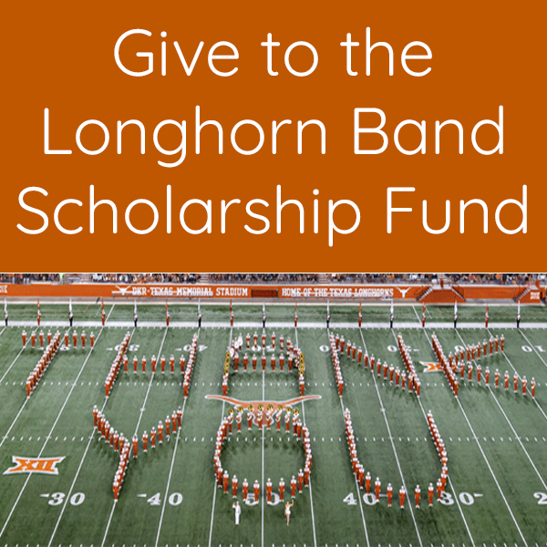 Make a donation to the Longhorn Band Scholarship Fund