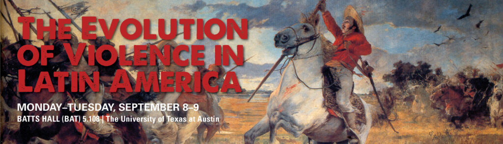 Painting of a man in a sombrero on horseback in battle, confronting an enemy. Red lettering reads "The Evolution of Violence in Latin America."