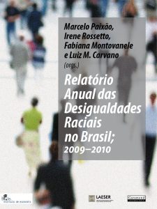 Cover Relatório Anual das Desigualdades Raciais no Brasil; 2009-2010
