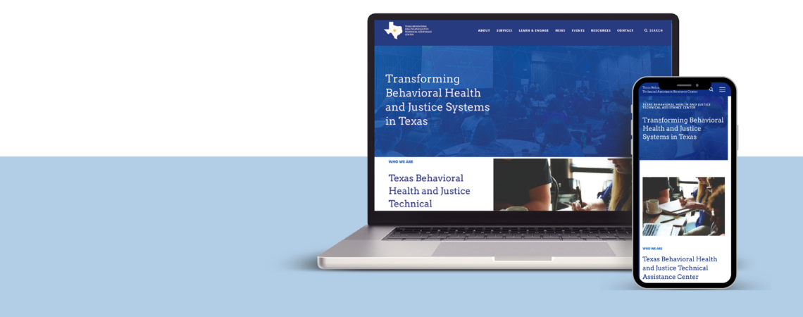 The Texas Behavioral Health and Justice TA Center Website Launch!