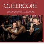 Queer core book cover is red with white title and image of queer punk band beneath title.
