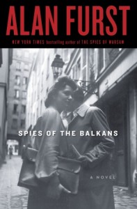 'Spies of the Balkans' by Alan Furst