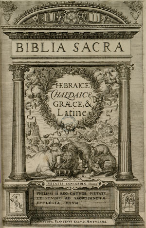 Plantin Polyglot Bible, 1569-1573.