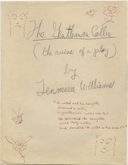 'The Gentleman Caller: Ruins of a Play' (includes poem on front). Early draft of 'The Glass Menagerie.' Copyright ©2011 by the University of the South. Reprinted by permission of Georges Borchardt, Inc. All rights reserved.