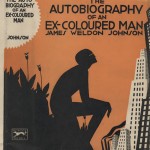 James Weldon Johnson. “The Autobiography of an Ex-Colored Man.” Alfred. A. Knopf.