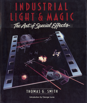 Cover of "Industrial Light & Magic: The Art of Special Effects" by Tom Smith.