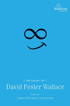 New book explores "The Legacy of David Foster Wallace"