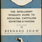 "The Intelligent Woman’s Guide to Socialism, Capitalism, Sovietism & Fascism" by George Bernard Shaw. 1937. In 1937, Allen Lane expanded Penguin Books to include a “Pelican” imprint that specialized in non-fiction titles. George Bernard Shaw’s 1937 political tract "The Intelligent Woman’s Guide to Socialism, Capitalism, Sovietism & Fascism" was the first book published by Penguin under its Pelican imprint. For this edition Shaw wrote a new introduction on the subjects of bolshevism and fascism. His introduction became the first original writing published by Penguin and thus a forerunner of the “paperback original” that came to dominate the paperback book trade in later years.