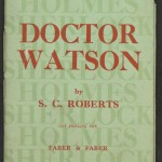 Who better to tackle Dr. Watson’s life than a biographer of James Boswell? Other works featured in the Criterion Miscellany series include “Imperialism and the Open Conspiracy” by H. G. Wells, “Pornography and Obscenity” by D. H. Lawrence, and “Anna Livia Plurabelle” by James Joyce.