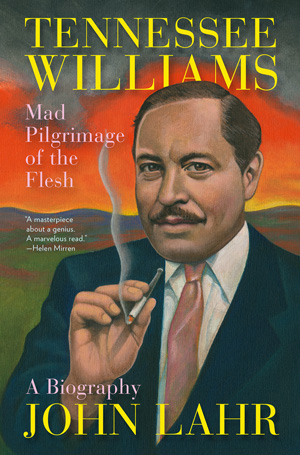 Cover of John Lahr's "Tennessee Williams: Mad Pilgrimage of the Flesh."