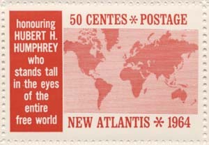 New Atlantis stamp from 1964 for 50 Centes, honoring Hubert Humphrey, "Who stands tall in the eyes of the entire free world." New Atlantis collection.