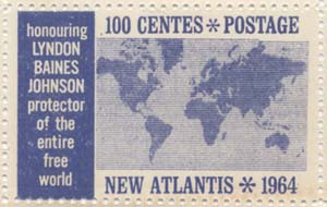 New Atlantis stamp from 1964 for 100 Centes, honoring Lyndon Johnson, "Protector of the entire free world." New Atlantis collection.
