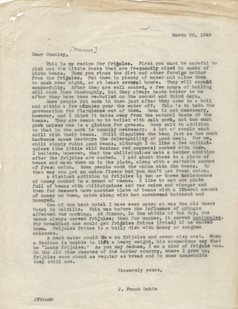 J. Frank Dobie, 1888-1964. Letter to Stanley Marcus, March 22, 1948. Writes to the president of luxury retailer Neiman Marcus giving his method for cooking frijoles.