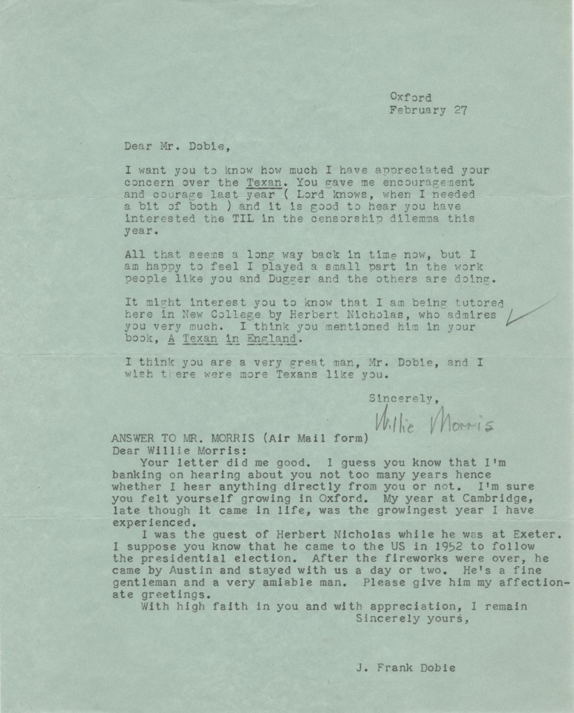 Willie Morris, 1934-1999. Letter to J. Frank Dobie, February 27, 1957. American author who was editor of the Daily Texan in 1956, writing from England where he was studying on a Rhodes Scholarship.