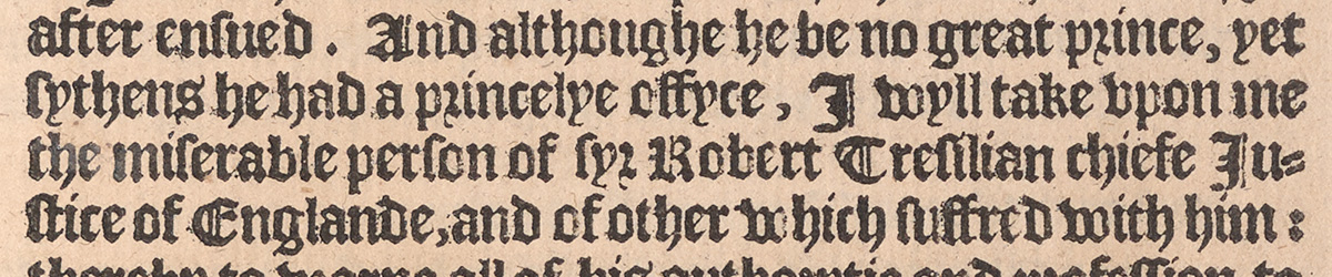 Selection from William Baldwin, A myrroure for magistrates (London: Thomas Marshe, 1559), sig. A2r. Carl H. Pforzheimer Library, Pforz 730 PFZ. The black-letter font used to print this book includes some unfamiliar letterforms: the long-s (ſ) and round-r, as in "prince". Also, a v-form serves as u at the beginning of "upon," and y regularly works in 16th-century spelling where i does today.