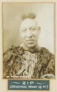 ZIP the Original What Is It? Famously called the “Dean of the Freaks” by photographer Matthew Brady, Zip’s real name was actually William Henry Johnson (1840, 1849, or 1857–1926). Advertisements proclaimed that Zip was from a jungle in Africa, but it was later discovered that he was born in New Jersey. It was reported that his last words may have been “Well, we fooled 'em a long time.”