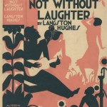 Langston Hughes. “Not Without Laughter.” Alfred A. Knopf.