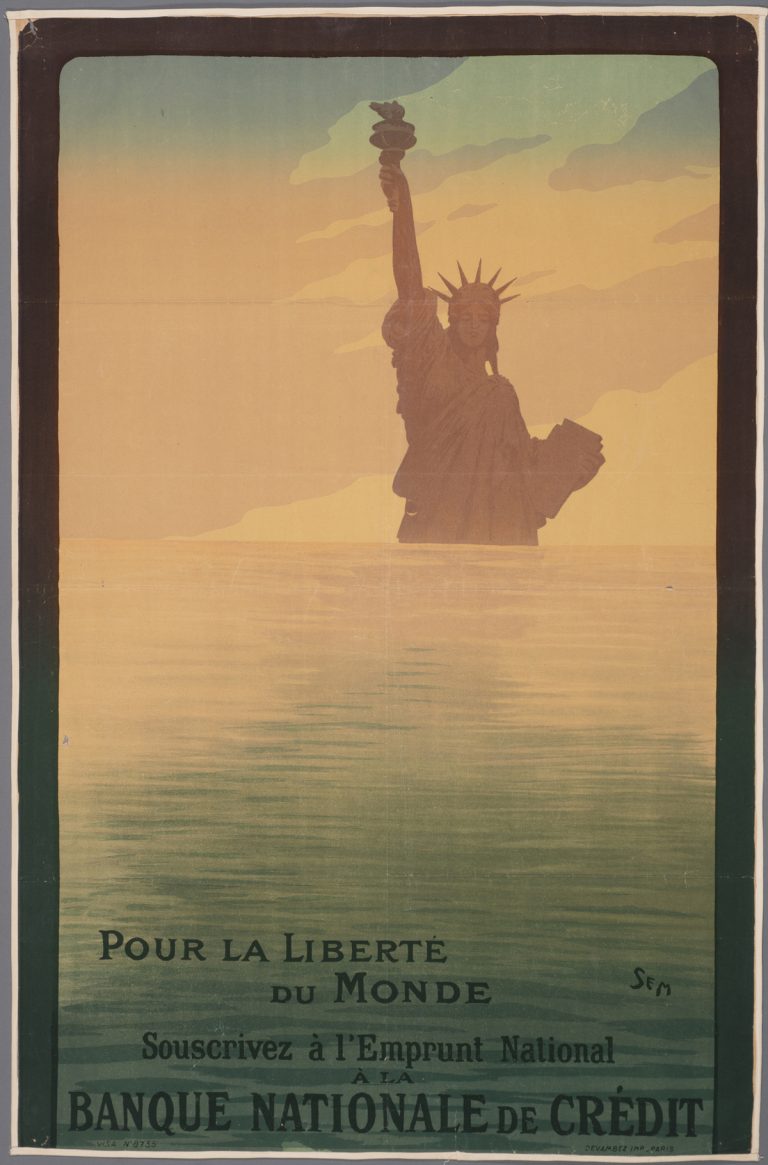 Sem (1863–1934). “Pour la liberté du monde. Souscrivez á l'Emprunt National á la Banque Nationale de Crédit.” [For the freedom of the world. Subscribe to the National Loan at the Banque Nationale de Crédit.] 1917. Lithograph. 119 x 77 cm.