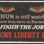 Unknown artist. “The Hun is still watching!” 1917. Lithograph. 28 x 53.5 cm.