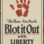 James Allen St. John (1872–1957). “The Hun. His mark. Blot it out with Liberty Bonds.” 1917. Lithograph. 76.5 x 50 cm.