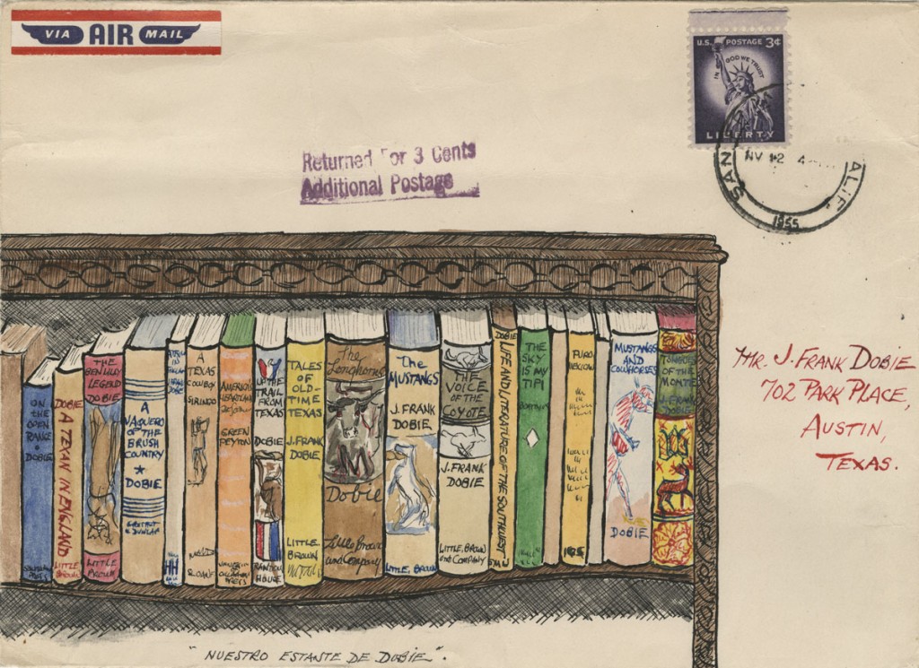 J. O. “Jack” O’Reilly.  Illustrated envelope addressed to J. Frank Dobie, 1955. Jack O’Reilly lived in San Francisco and was a reader of Dobie’s books and a talented artist who entered into correspondence with Dobie.