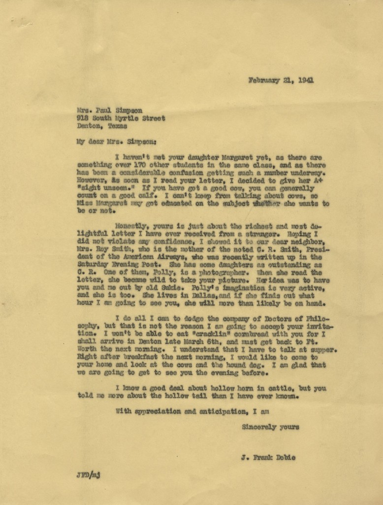 Mrs. Paul Simpson, Letter to J. Frank Dobie,  February 14, 1941, with Dobie’s February 21, 1941 reply. Mrs. Simpson was the mother of one of Dobie’s students, she asked him to help her daughter get over her fear of cows. (p.4)