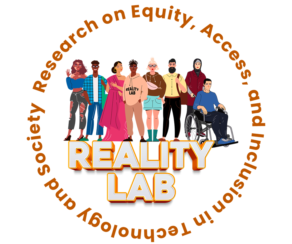 Reality lab logo with the words research on equity, access, and inclusion in technology and society surrounding the graphic in a circle. The inner graphic depicts eight people of various ethnicities, gender, and abilities, standing on top of the word Reality Lab