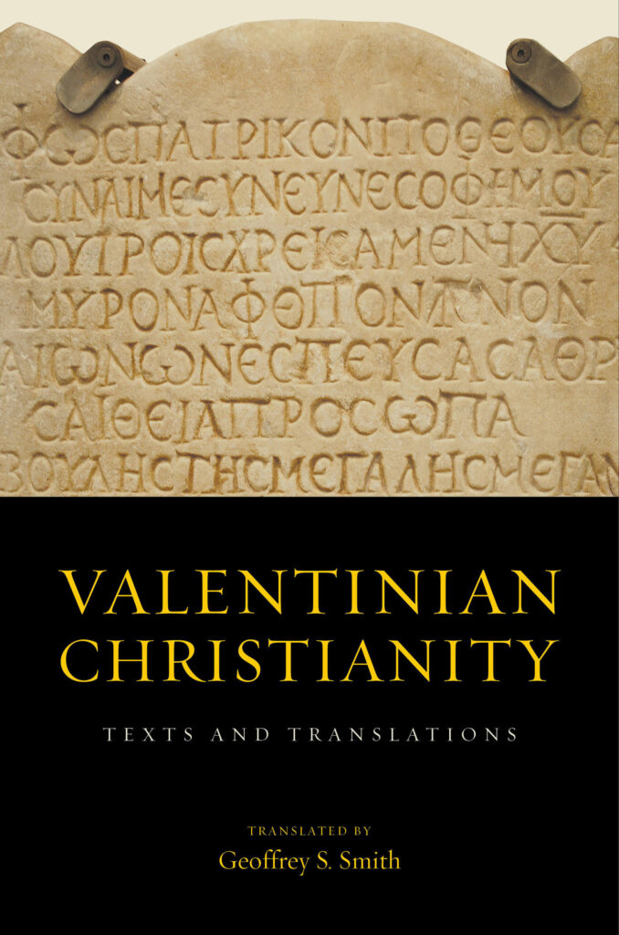 cover of Valentian Christianity: Texts and Translations by Geoffrey Smith. The cover has a picture of a stone with writing.