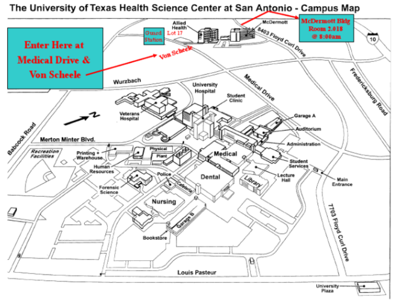 UTHSCSA Campus Map - 8403 Floyd Curl Drive is north of Wurzbach with a label that reads, "McDermott Bldg Room 2.018" An arrow points to Von Scheele at Medical Drive with text, "Enter Here at Medical Drive & Von Scheele." West of the McDermott Building is the Allied Health Building. Lot 17 is west of Allied Health, and the Guard Station is west of Lot 17 along Medical Drive.