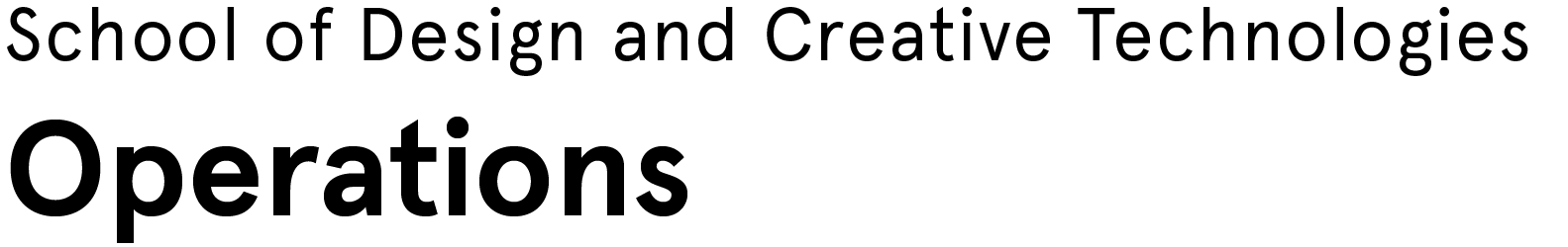 School of Design and Creative Technologies Operations home page