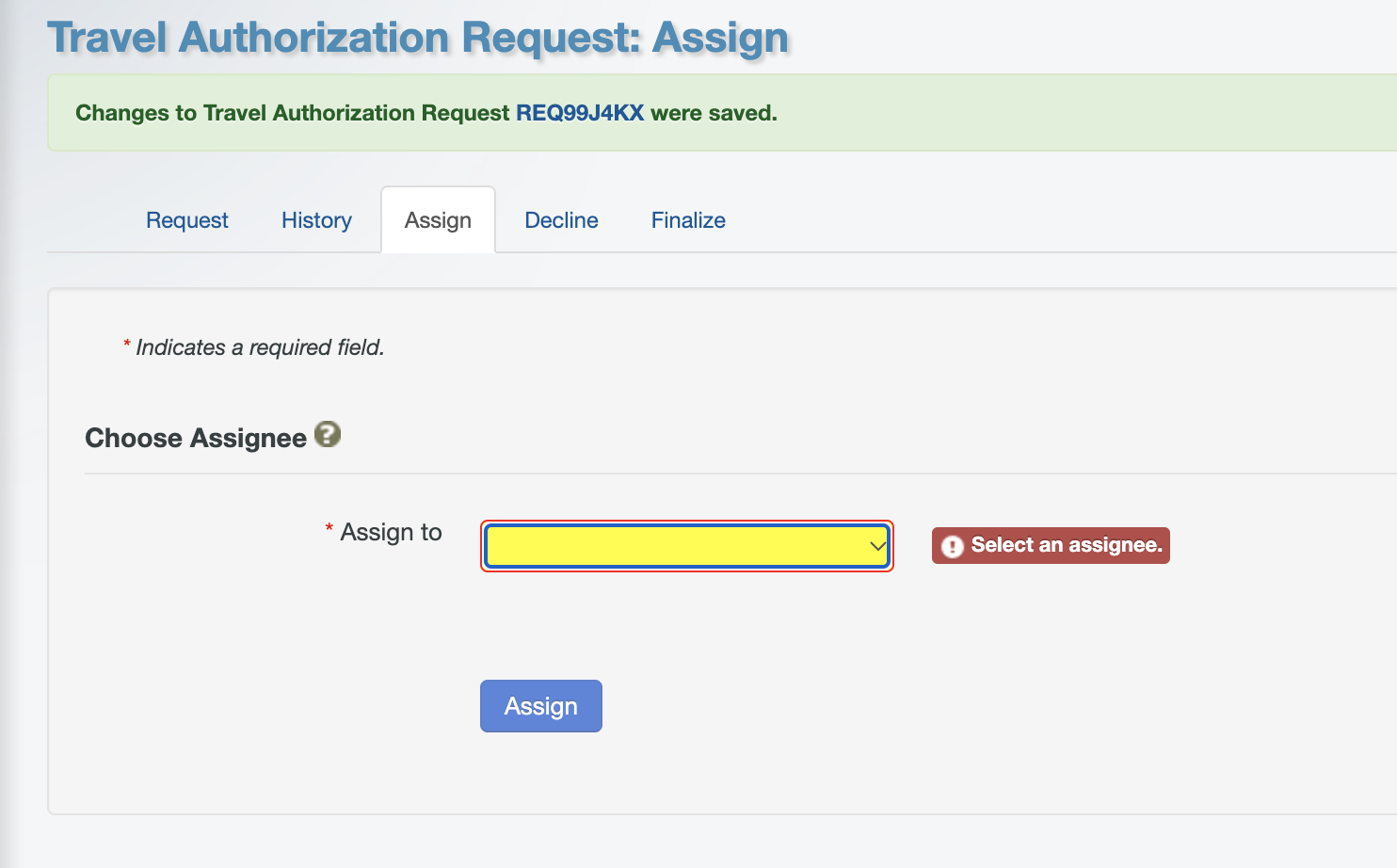 Screenshot of the Travel Authorization Request: Assign page. It prompts the user to select an assignee with a dropdown menu under the 'Assign to' label. A red error message says 'Select an assignee' if none is chosen.