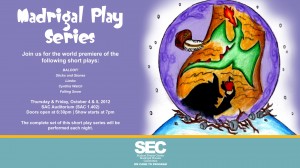 Madrigal Play Series, Thursday & Friday, October 4 & 5, 2012, SAC Auditorium, Doors Open at 6:30 p.m., Show starts at 7 p.m.