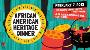 African American Heritage Dinner, Feb 7, 4:30-7:30 p.m., J2 or Kinsolving Dining Center