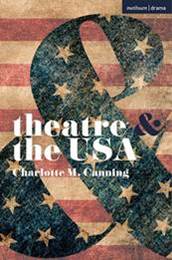 This is the cover of Theatre and the USA, the most recently published book by highlighted faculty, Charlotte M. Canning. It features a blue ampersand with white stars on it in front red and white stripes. 