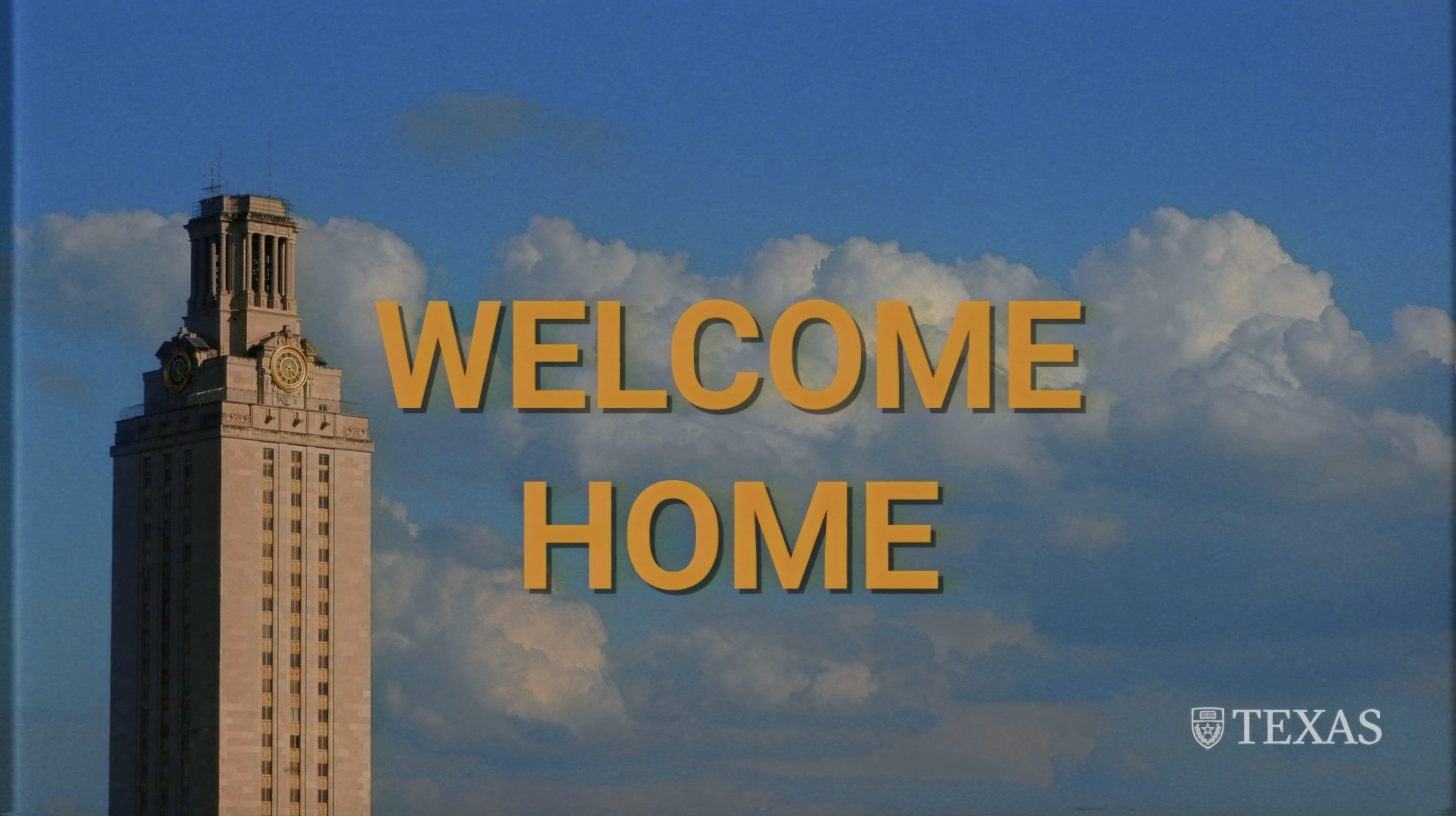 Image of the UT Tower in front of a cloudy sky with the words "Welcome Home" in orange over it
