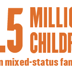 4.5 million children live in mixed-status families