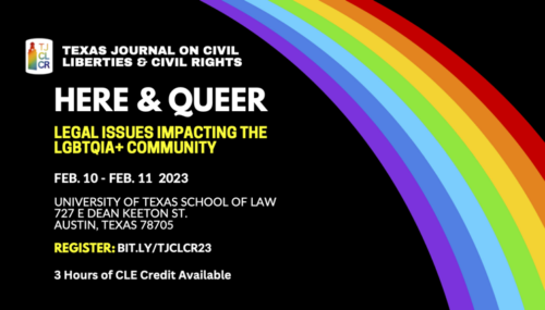 2023 Conference: Here & Queer | Texas Journal on Civil Liberties ...