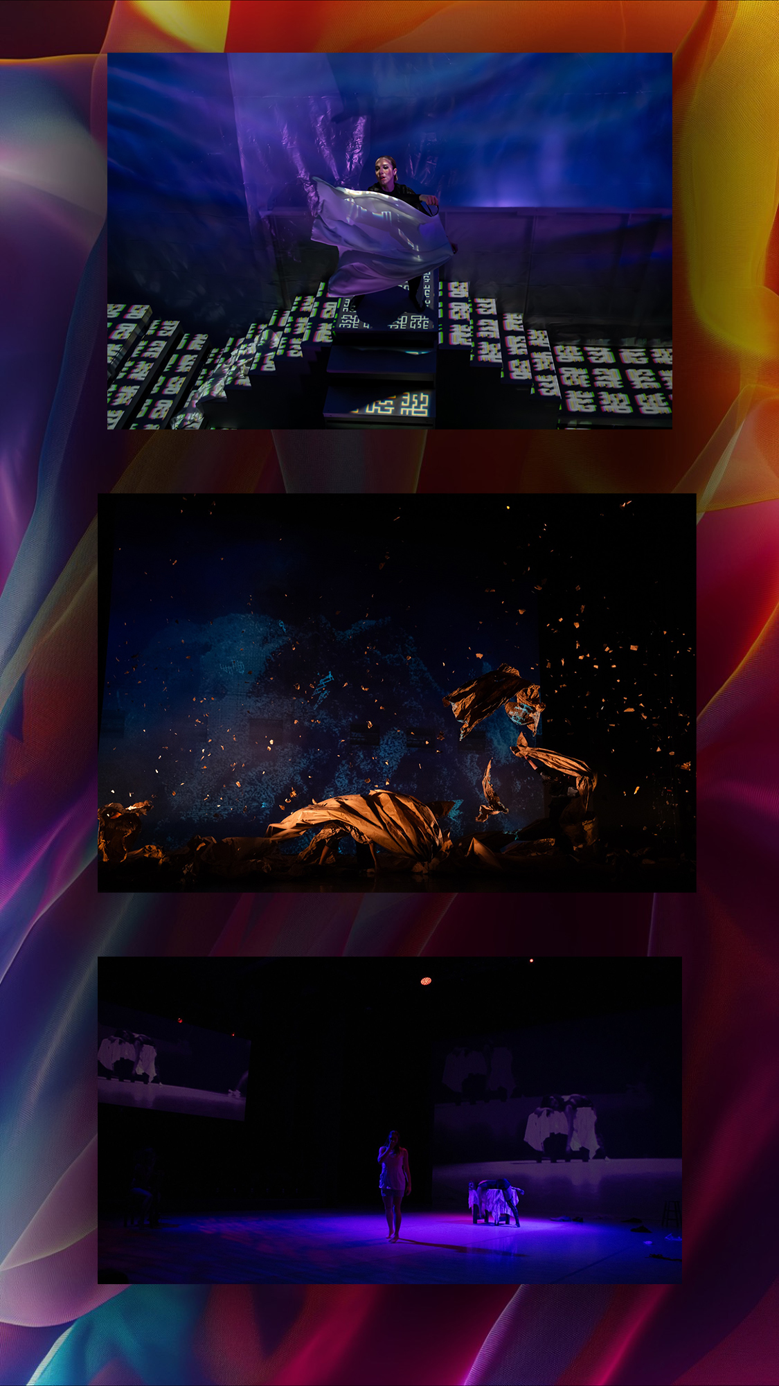 A multicolored field with three images on it. 
The first image is of a person on top of a staircase stage set that has been projected with text and letters all over the floor and steps. The second image is of a dance piece with strong angular amber light and beautiful data-moshed blue projections. The last image is of a dance piece with strong purple light and live feed of the stage projected on the walls. It feels liek a mirror tunnel