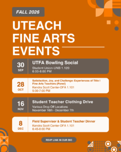 Graphic with list of Fall 2026 UTeach Fine Arts Events.