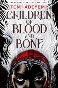 Image of book cover: Children of Blood and Bone by Tomi Adeyemi